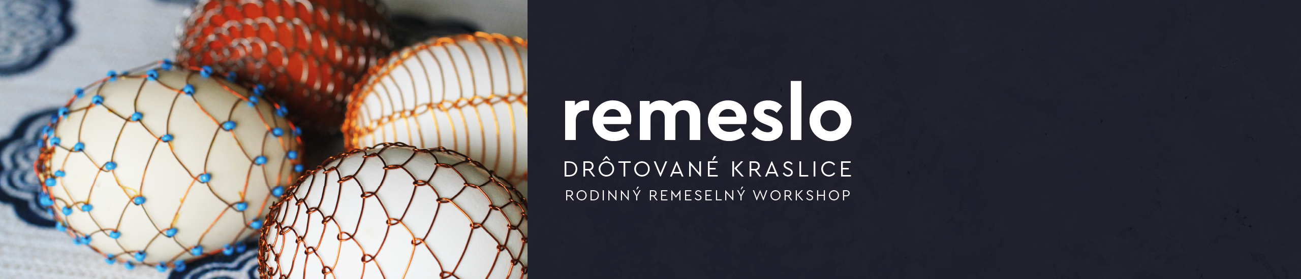 Rodinný remeselný workshop drôtované kraslice. Kúria Zuzana