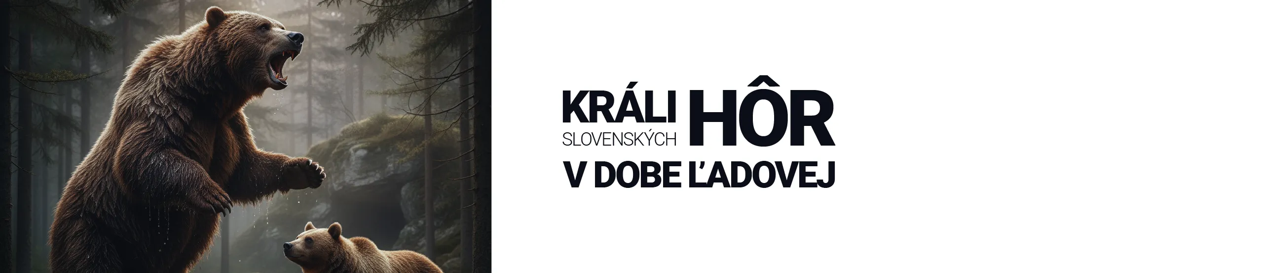 Králi slovenských hôr v dobe ľadovej