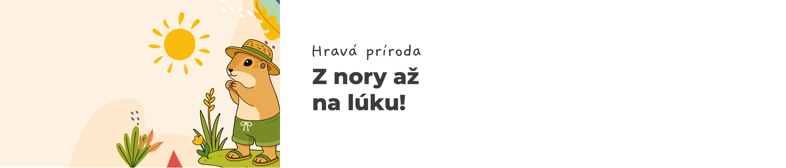 Hravá príroda 2026 | Z nory až na lúku!